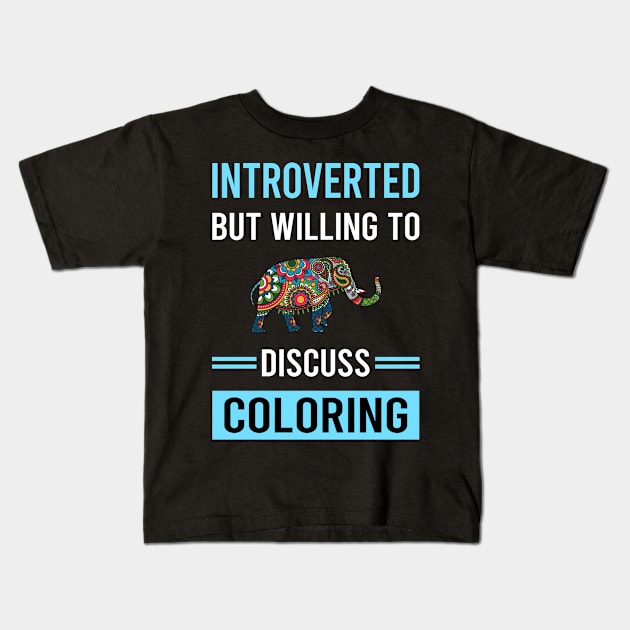 Introverted Coloring Kids T-Shirt by Good Day